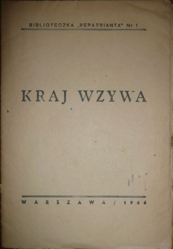Biblioteczka `Repatrianta`-Kraj wzywa,1946